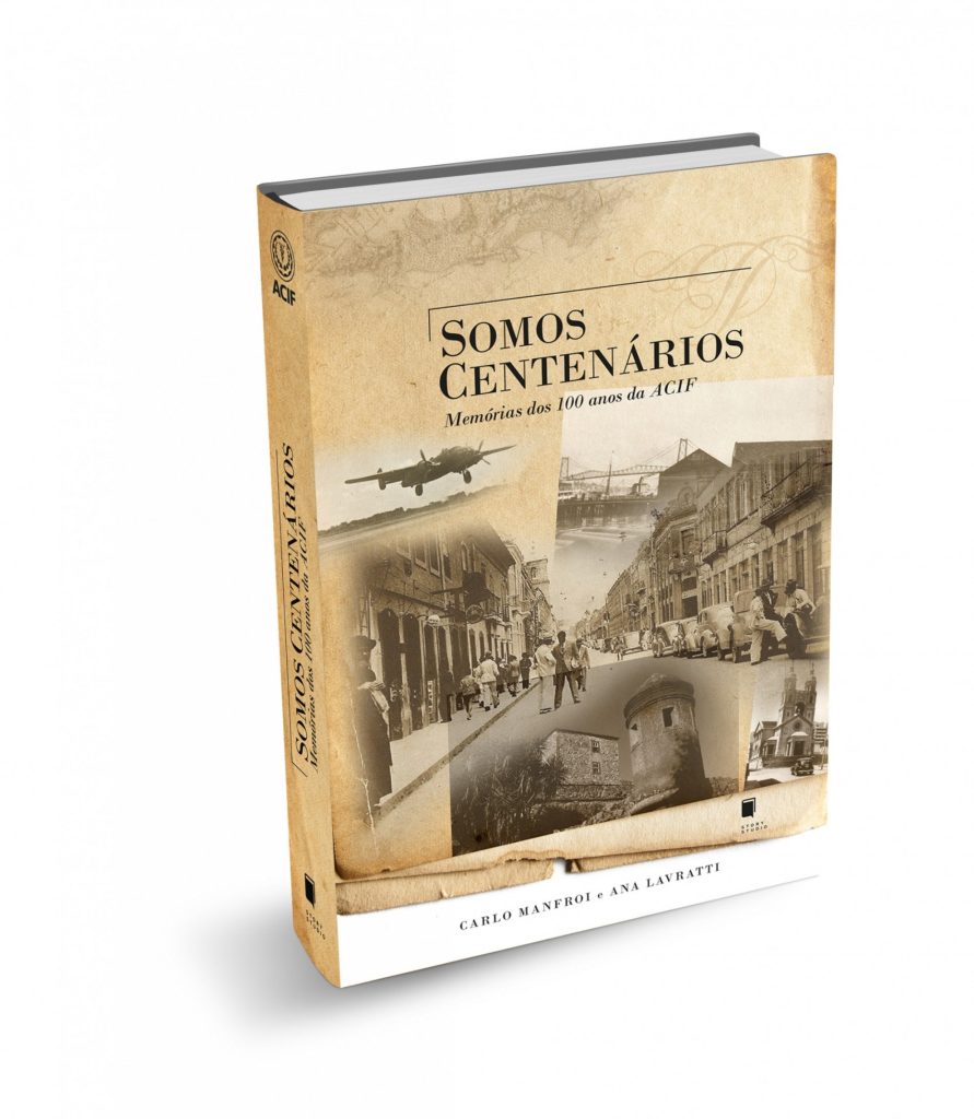 Somos Centenários — Memórias dos 100 anos da ACIF