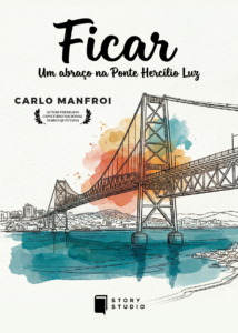 Ficar – Um abraço na Ponte Hercílio Luz